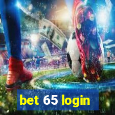 bet 65 login